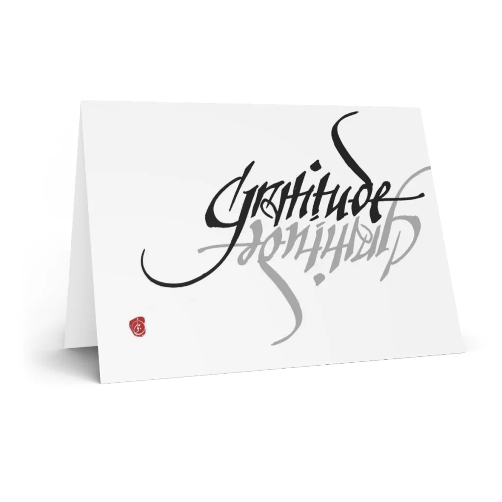 Gratitude Calligraphy Greeting Card by Joon. Dynamic Italic calligraphy expresses your thanks twice: gratitude mirrored is gratitude doubled!